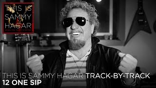 Track By Track #12 w/ Sammy Hagar - "One Sip" (This Is Sammy Hagar, Vol. 1)