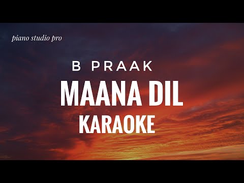 Maana Dil Karaoke || Good News || B Praak || Maana Dil Karaoke With Lyrics