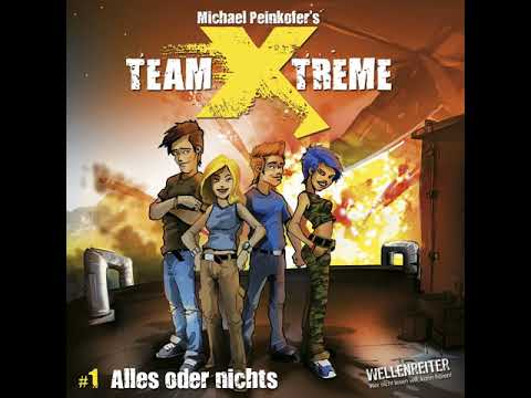 Team Xtreme - Folge 1: Alles oder nichts (Komplettes Hörbuch)