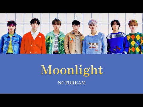 【⠀NCTDREAM-Moonlight 】カナルビ、歌詞動画、パート分け