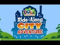 Dora The Explorer Ride Along City Adventure ️