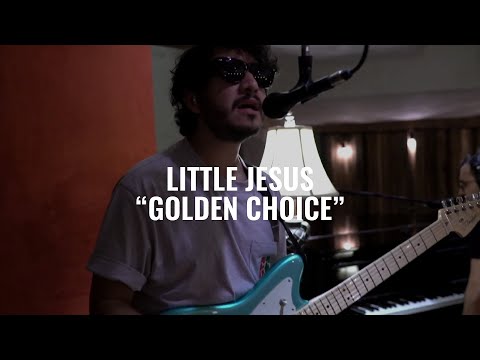 Little Jesus - Golden Choice | El Ganzo Session