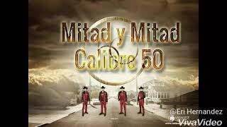 Mitad y mitad - Calibre 50