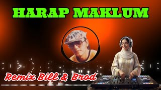 Download lagu Harap Maklum Remix Ari Wibowo Bill & Brod mp3
