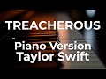 Treacherous (Piano Version) - Taylor Swift | Lyric Video