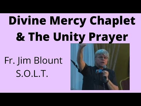 ⚪️Divine Mercy Chaplet and The Unity Prayer recited by Fr. Jim Blount S.O.L.T.
