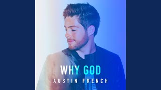 Austin French - Why God Album