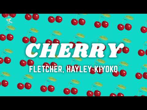 FLETCHER, Hayley Kiyoko - Cherry (Lyric video)