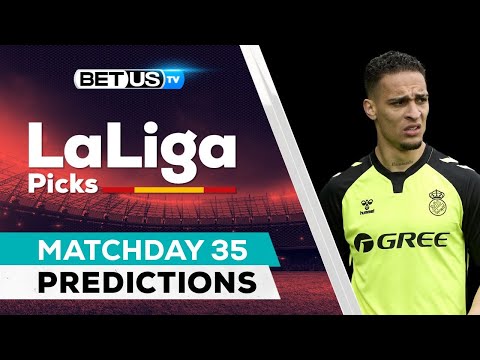 LaLiga Picks Matchday 35: Odds, Soccer Predictions and Free Tips for May 08