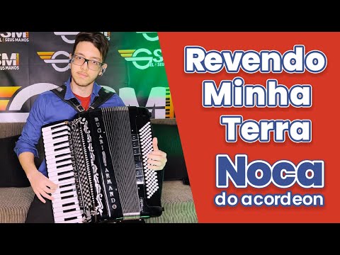 Solo REVENDO MINHA TERRA de NOCA DO ACORDEON - G BRANQUELO