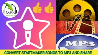 SHARE YOUR STARMAKER SONGS TO PHONE // CONVERT ANY MP4 FILE INTO MP3 //DOWNLOAD STARMAKER SONG