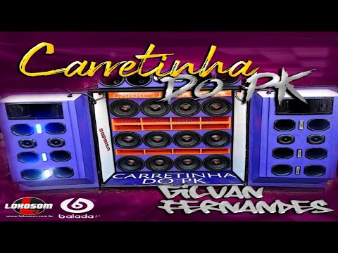 CD Carretinha do PK Dj Gilvan Fernandes
