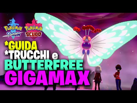 BUTTERFREE GIGAMAX! - GUIDE + TRICK FOR DYNAMAX RAID - Pokemon Sword and Shield ITA