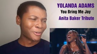 YOLANDA ADAMS - &quot;You Bring Me Joy&quot; Anita Baker Tribute (REACTION)
