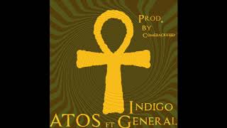 ATOS - Ankhs Ft. Indigo General Prod By ComebackKiiid
