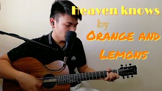 Download lagu Heaven Knows - Orange and Lemons | Acoustic Cover mp3