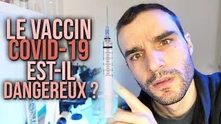 Le vaccin Covid-19 est-il dangereux ?