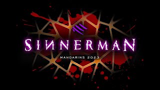 Mandarins 2023 - Sinnerman (Official Release)