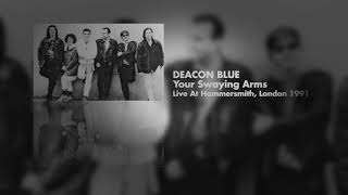 Deacon Blue - Your Swaying Arms (Live at Hammersmith, London 1991) OFFICIAL