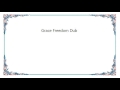 Blue Six - Grace Freedom Dub Lyrics