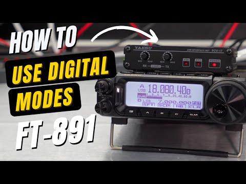 HOW TO USE DIGITAL MODES ON THE FT-891 (SCU-17)