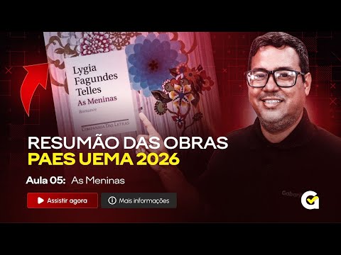 Resumo de As Meninas | PAES UEMA 2026 - AULA 05
