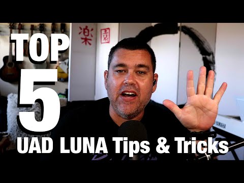 Top 5 UAD LUNA Tips & Tricks