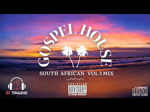 South African | Gospel House 2023 Vol 3 Mix | DJ Tinashe