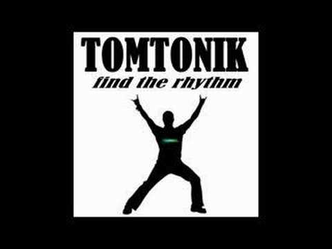 TOMTONIK find the rhythm