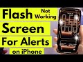 Fix IPhone Screen Flash For Alerts Not Working Or Not Showing