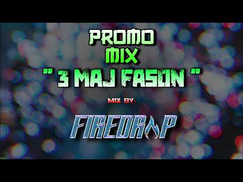 Firedrop - Promo Mix ( 3maj Fason )
