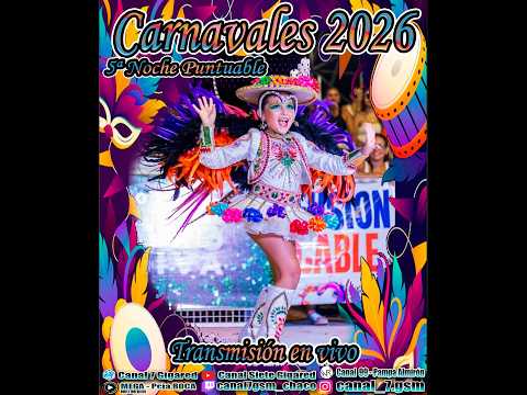 5ª NOCHE PUNTUABLE - CARNAVALES 2026/ GRAL. SAN MARTÍN CHACO.