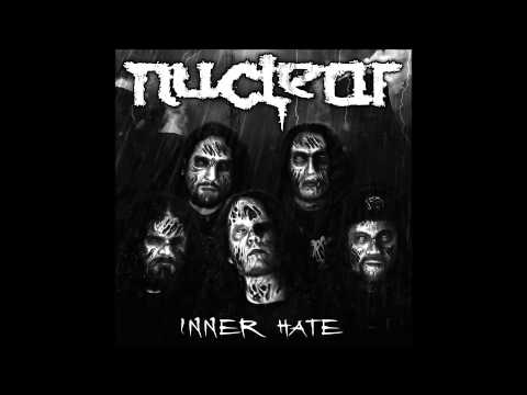 NUCLEAR - Inner Hate (Album Track)