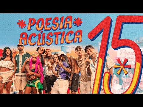 Poesia Acústica #15 - Mc Poze, Luiz Lins, MC Hariel, Azzy, JayA, Oruam,Slipmami, MC Cabelinho,Chefin