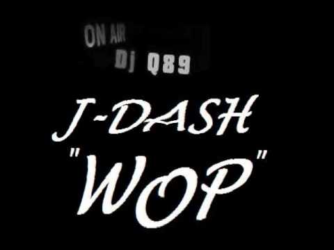 J Dash Wop