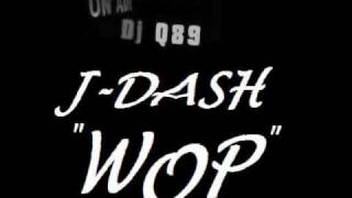 J Dash Wop
