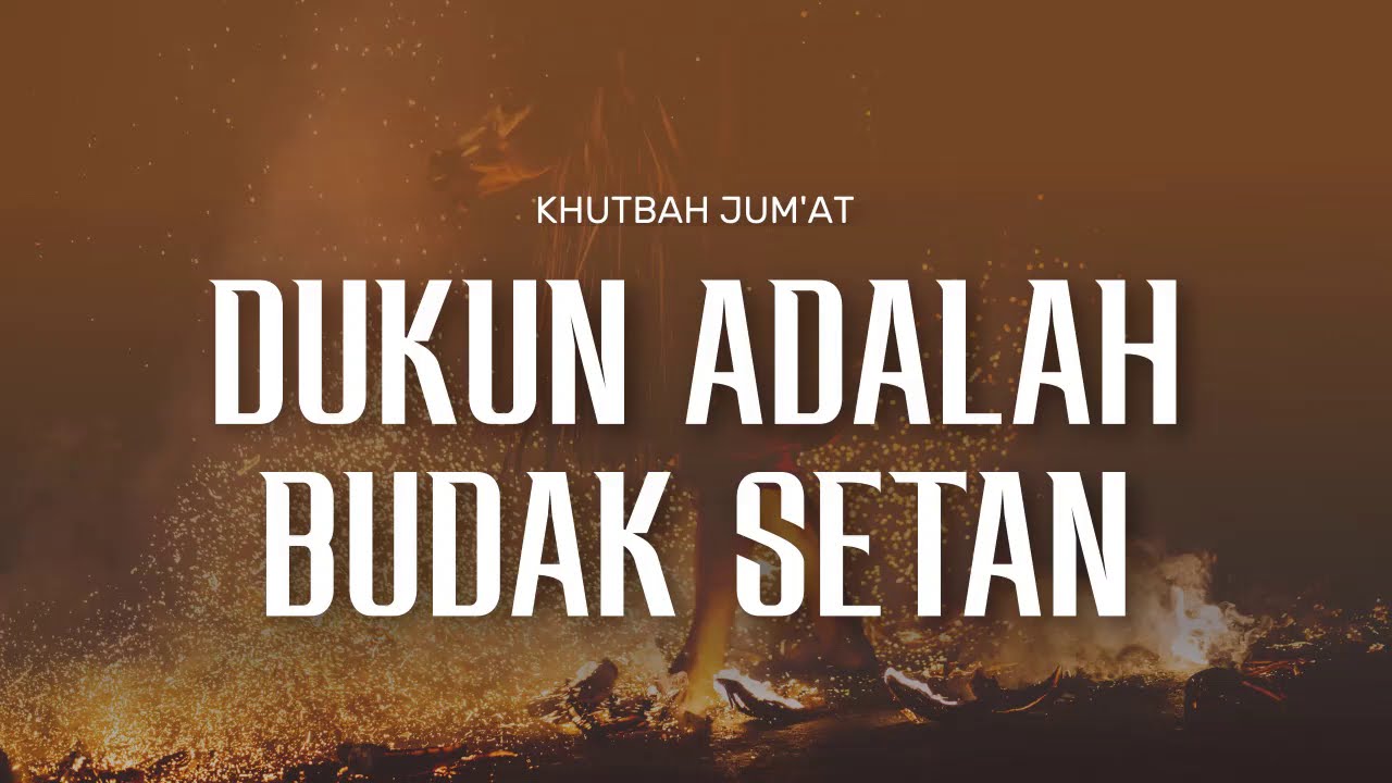 Khutbah Jum’at: Dukun adalah Budak Setanhttps://youtu.be/JRp6E4TnrbAKhutbah Jum’…