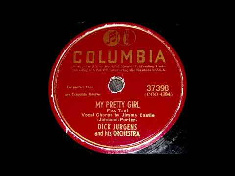 1947 Dick Jurgens - My Pretty Girl (Jimmy Castle, vocal)