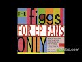 The Figgs - For EP Fans Only / Badger EP (1999 / 2001)