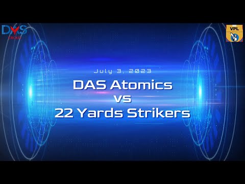 VPL 2023:  DAS Atomics vs  22 yards Strikers,  July 3 2023