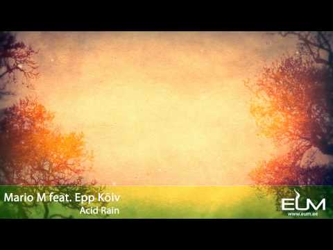 Mario M feat. Epp Kõiv - Acid Rain