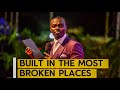 HOW GOD BUILDS US FROM THE MOST BROKEN PLACES APOSTLE GRACE LUBEGA