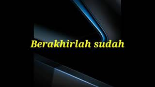 Download lagu Karaoke berakhirlah sudah mp3 Download lagu Karaoke berakhirlah sudah mp3