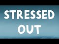 Twenty One Pilots - Stressed Out (Lyrics)