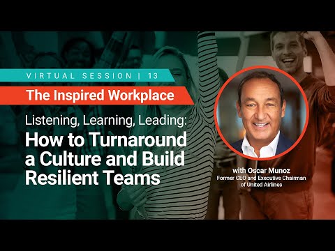 WorkProud® - How to Turnaround a Culture with Oscar Munoz, Former CEO of United Airlines