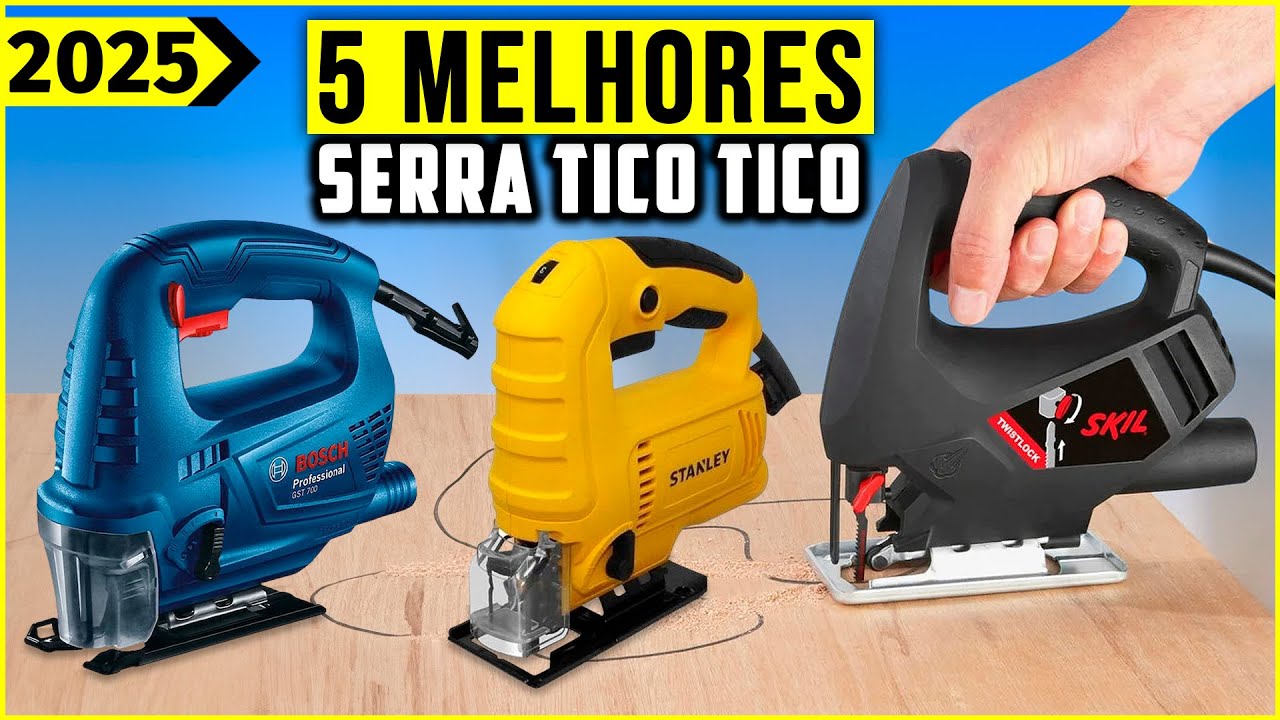As 5 Melhores Serra Tico Tico Em 2025!