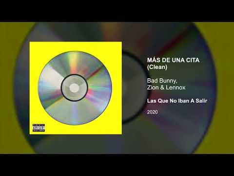 Bad Bunny, Zion & Lennox - MÁS DE UNA CITA (Clean version)