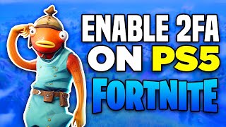How to Enable 2FA on Fortnite for PS4 / PS5 (2024) - Full Guide