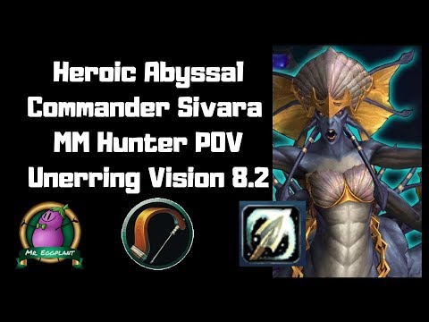 Abyssal Commander Sivara | Heroic Eternal Palace | MM Hunter POV Unerring Vision 8.2
