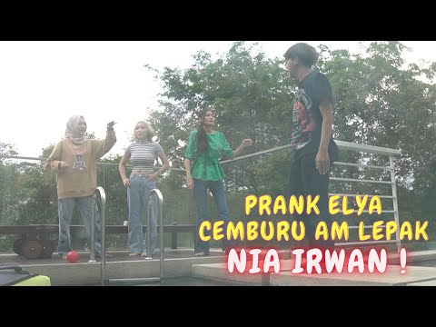 ELYA CEMBURU AM LEPAK DENGAN NIA  !! - PRANK KENA TUDUH !!